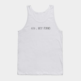 404. Not Found Tank Top